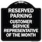 Signmission Reserved Parking Customer Service Representative of Month Aluminum Sign, 18" x 18", BW-1818-23136 A-DES-BW-1818-23136 - alternate 1